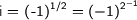 i = (-1)^{1/2} = (-1)^{2^{-1}