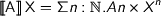 [\![A]\!]\,X = \Sigma n:\mathbb{N}.A n \times X^n